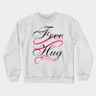 Free Hug Crewneck Sweatshirt